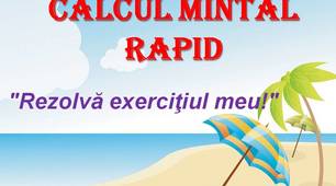 Calcul mintal rapid: "Rezolvă exerciţiul meu!"