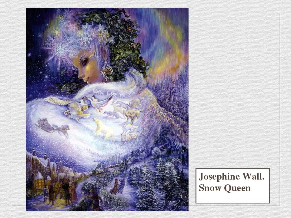 Josephine Wall. Snow Queen