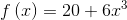 f\left ( x \right )=20+6x^{3}