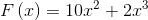 F\left ( x \right )=10x^{2}+2x^{3}