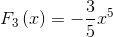 F_{3}\left ( x \right )=-\frac{3}{5}x^{5}