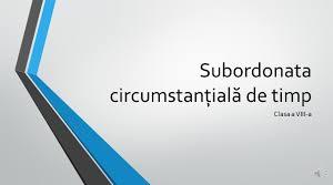 Урок : ”Урок Propoziția circumstanțială de timp”