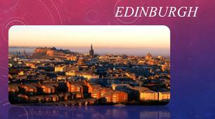 The capital of Scotland - Edinbugh