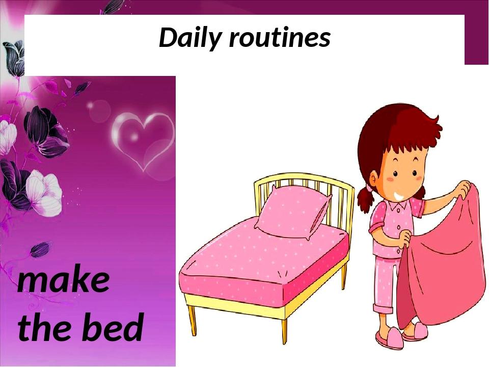 Презентація до відкритого уроку на тему "Daily routines"