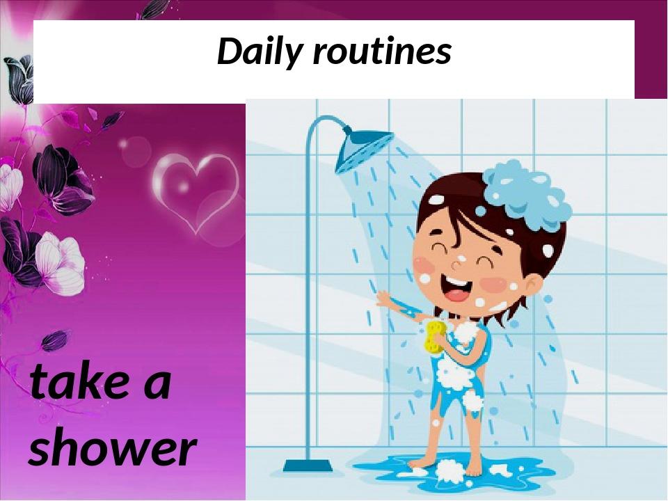 Презентація до відкритого уроку на тему "Daily routines"