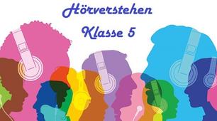 Hörverstehen_ Klasse 5_ II. Semester 