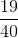 \frac{19}{40}