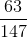 \frac{63}{147}