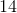 14