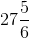 27\frac{5}{6}