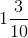 1\frac{3}{10}