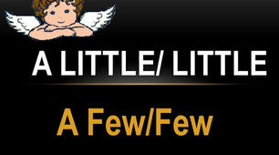(a) few, (a) little, many, much, a lot (of), plenty (of)