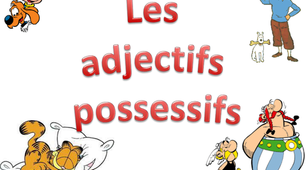 Les adjectifs possessifs