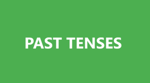 Past Tenses 